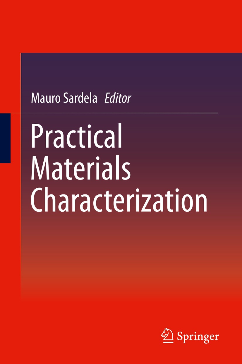 Titlebook: Practical Materials Characterization; Mauro Sardela Book 2014 Springer Science+Business Media New York 2014 Atomic force microscopy.Auger Titlebook: Practical Materials Characterization; Mauro Sardela Book 2014 Springer Science+Business Media New York 2014 Atomic force microscopy.Auger