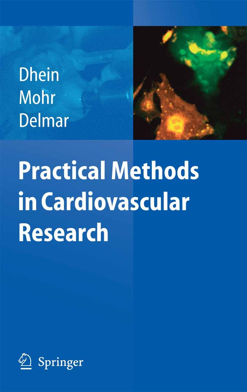 Titlebook: Practical Methods in Cardiovascular Research; Stefan Dhein,Friedrich Wilhelm Mohr,Mario Delmar Book 2005 Springer-Verlag Berlin Heidelberg Titlebook: Practical Methods in Cardiovascular Research; Stefan Dhein,Friedrich Wilhelm Mohr,Mario Delmar Book 2005 Springer-Verlag Berlin Heidelberg