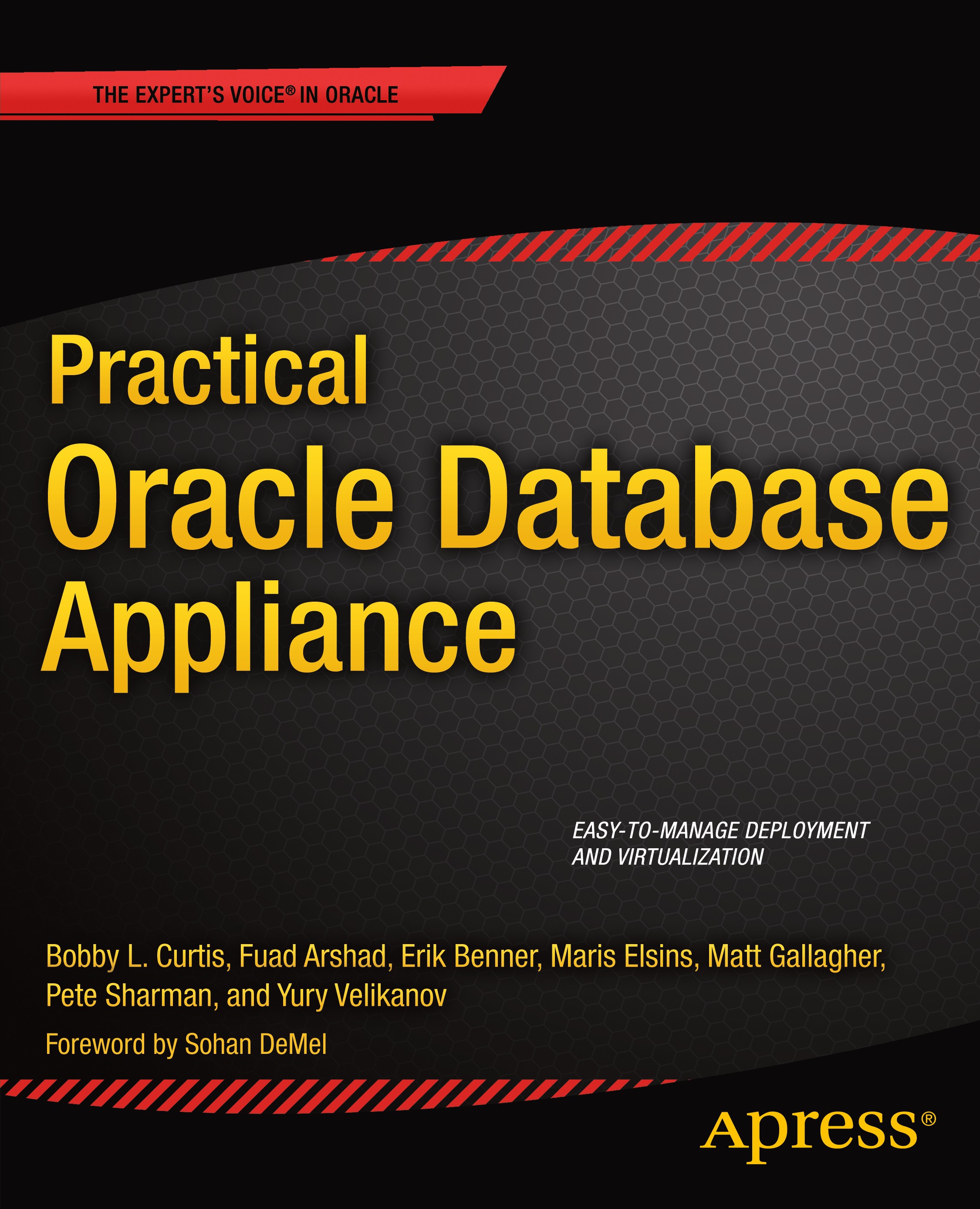 Titlebook: Practical Oracle Database Appliance; Bobby Curtis,Fuad Arshad,Yury Velikanov Book 2014 Bobby Curtis and Yury Velikanov and Erik Benner and Titlebook: Practical Oracle Database Appliance; Bobby Curtis,Fuad Arshad,Yury Velikanov Book 2014 Bobby Curtis and Yury Velikanov and Erik Benner and