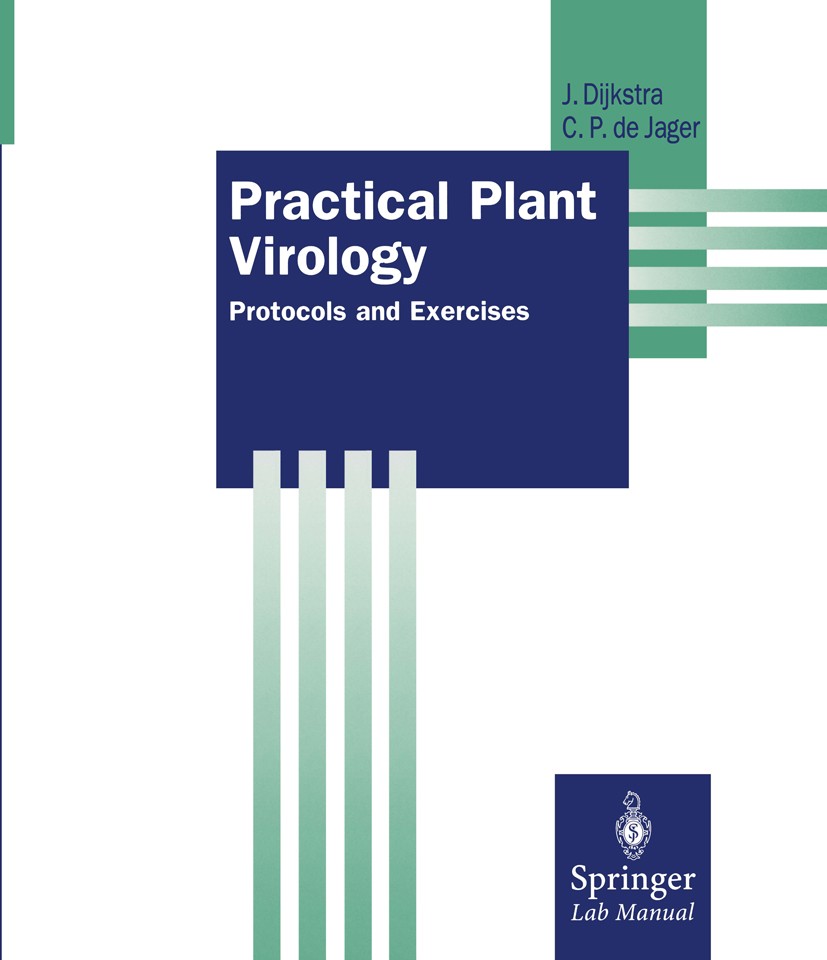 Titlebook: Practical Plant Virology; Protocols and Exerci Jeanne Dijkstra,Cees P. Jager Book 1998 Springer-Verlag Berlin Heidelberg 1998 Immunologisch Titlebook: Practical Plant Virology; Protocols and Exerci Jeanne Dijkstra,Cees P. Jager Book 1998 Springer-Verlag Berlin Heidelberg 1998 Immunologisch