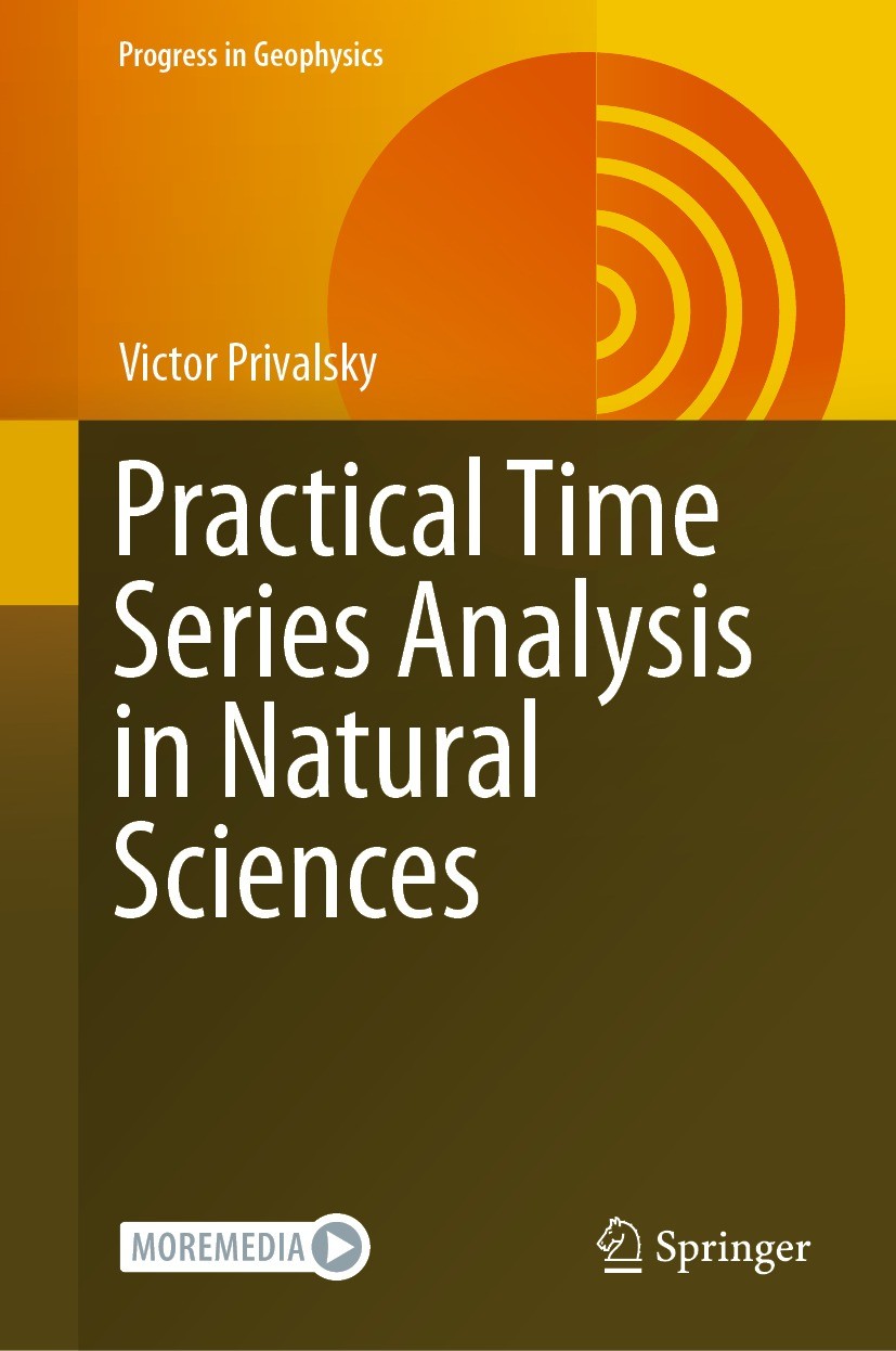 Titlebook: Practical Time Series Analysis in Natural Sciences; Victor Privalsky Book 2023 The Editor(s) (if applicable) and The Author(s), under excl Titlebook: Practical Time Series Analysis in Natural Sciences; Victor Privalsky Book 2023 The Editor(s) (if applicable) and The Author(s), under excl