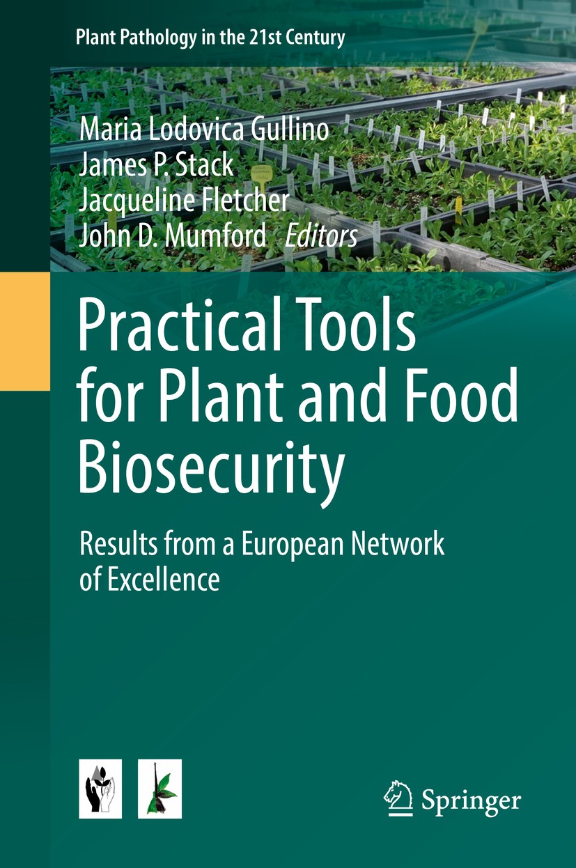 Titlebook: Practical Tools for Plant and Food Biosecurity; Results from a Europ Maria Lodovica Gullino,James P. Stack,John D. Mumf Book 2017 Springer Titlebook: Practical Tools for Plant and Food Biosecurity; Results from a Europ Maria Lodovica Gullino,James P. Stack,John D. Mumf Book 2017 Springer