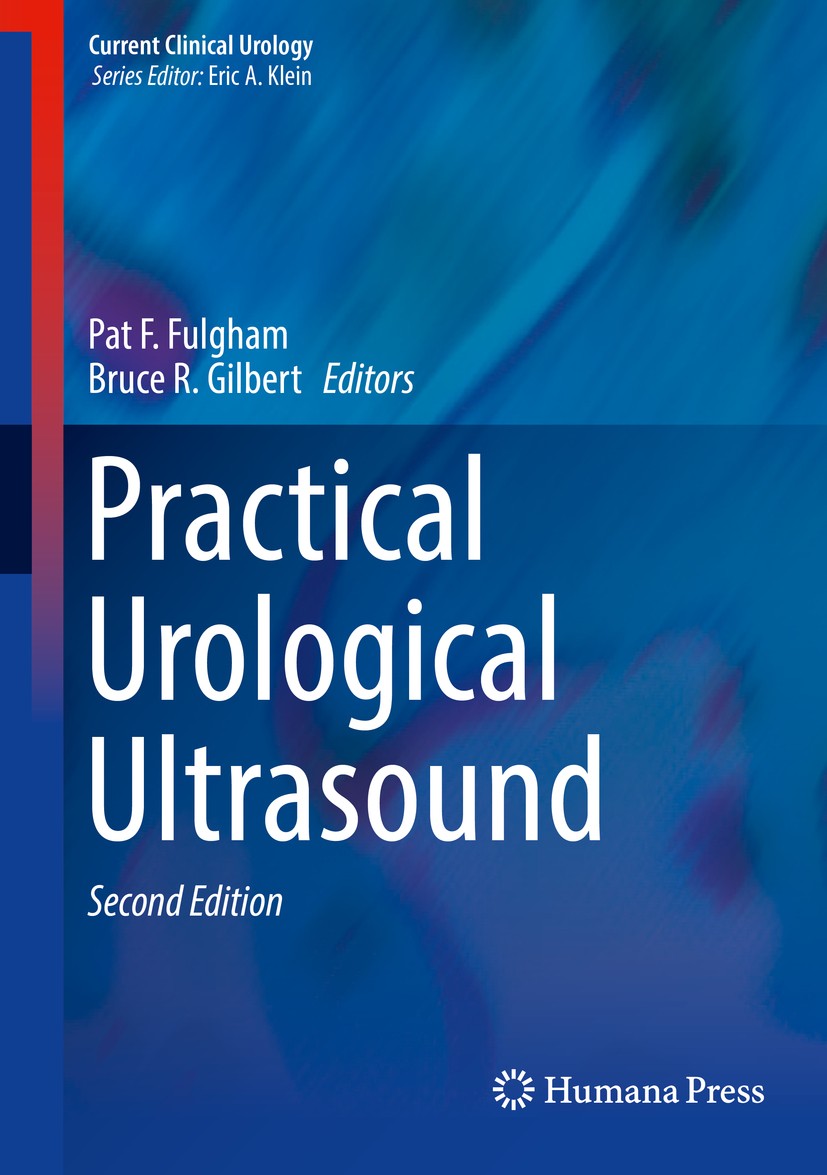 Titlebook: Practical Urological Ultrasound; Pat F. Fulgham,Bruce R. Gilbert Book 20172nd edition Springer International Publishing Switzerland 2017 A Titlebook: Practical Urological Ultrasound; Pat F. Fulgham,Bruce R. Gilbert Book 20172nd edition Springer International Publishing Switzerland 2017 A