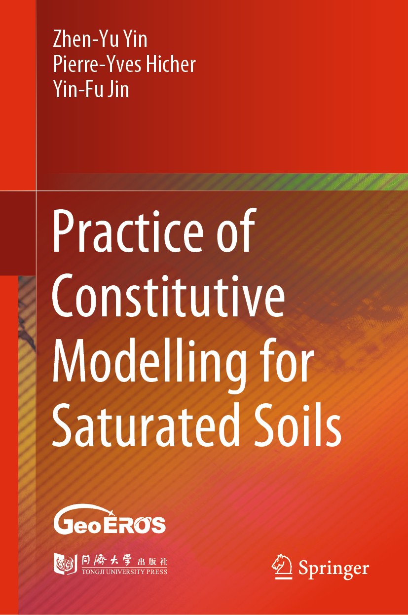 Titlebook: Practice of Constitutive Modelling for Saturated Soils; Zhen-Yu Yin,Pierre-Yves Hicher,Yin-Fu Jin Book 2020 Springer Nature Singapore Pte Titlebook: Practice of Constitutive Modelling for Saturated Soils; Zhen-Yu Yin,Pierre-Yves Hicher,Yin-Fu Jin Book 2020 Springer Nature Singapore Pte