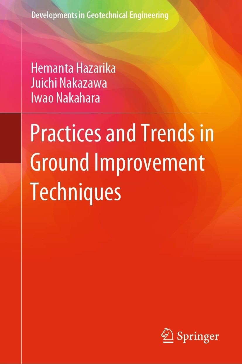 Titlebook: Practices and Trends in Ground Improvement Techniques; Hemanta Hazarika,Juichi Nakazawa,Iwao Nakahara Book 2023 The Editor(s) (if applicab Titlebook: Practices and Trends in Ground Improvement Techniques; Hemanta Hazarika,Juichi Nakazawa,Iwao Nakahara Book 2023 The Editor(s) (if applicab