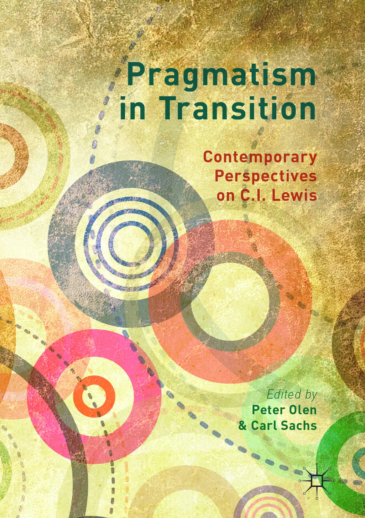Titlebook: Pragmatism in Transition; Contemporary Perspec Peter Olen,Carl Sachs Book 2017 The Editor(s) (if applicable) and The Author(s) 2017 C. I. L Titlebook: Pragmatism in Transition; Contemporary Perspec Peter Olen,Carl Sachs Book 2017 The Editor(s) (if applicable) and The Author(s) 2017 C. I. L