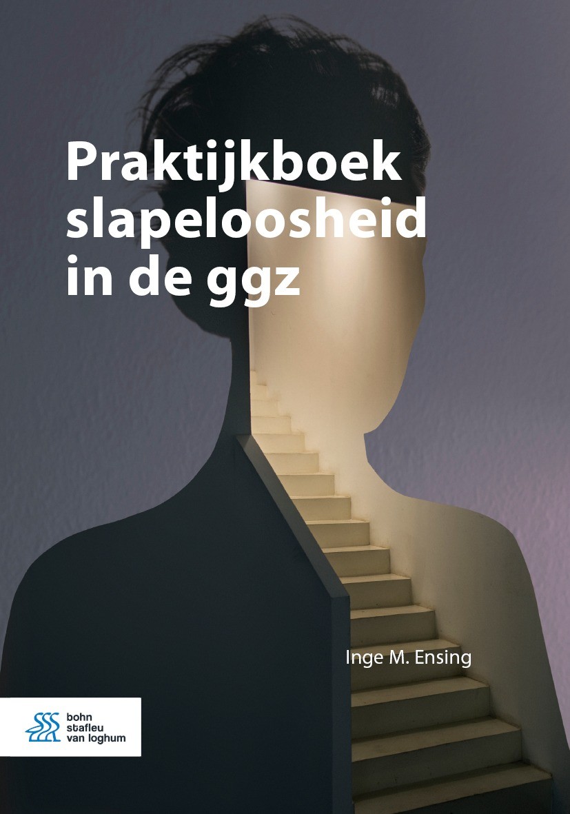 Titlebook: Praktijkboek slapeloosheid in de ggz; Inge M. Ensing Book 2024Latest edition Bohn Stafleu van Loghum is een imprint van Springer Media B.V Titlebook: Praktijkboek slapeloosheid in de ggz; Inge M. Ensing Book 2024Latest edition Bohn Stafleu van Loghum is een imprint van Springer Media B.V