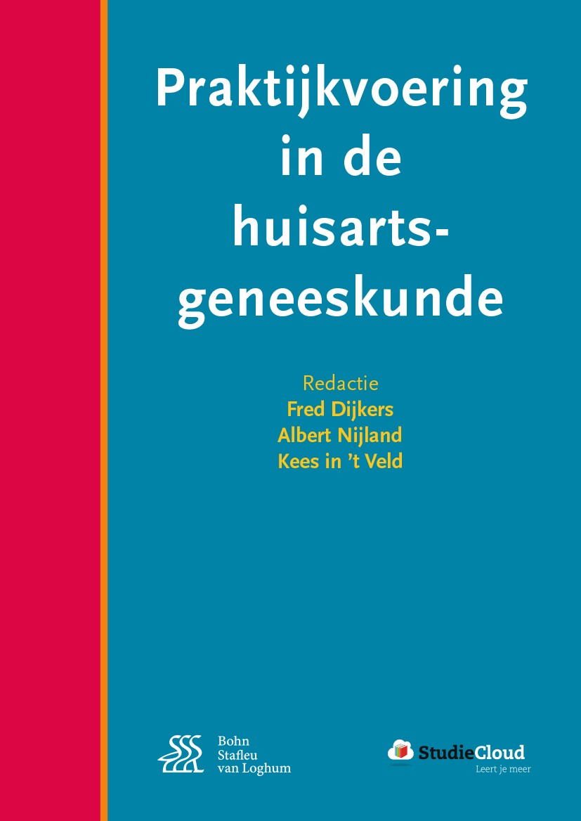 Titlebook: Praktijkvoering in de huisartsgeneeskunde; Fred Dijkers,Albert Nijland,Kees in‘t Veld Book 2017Latest edition Bohn Stafleu van Loghum 2017 Titlebook: Praktijkvoering in de huisartsgeneeskunde; Fred Dijkers,Albert Nijland,Kees in‘t Veld Book 2017Latest edition Bohn Stafleu van Loghum 2017
