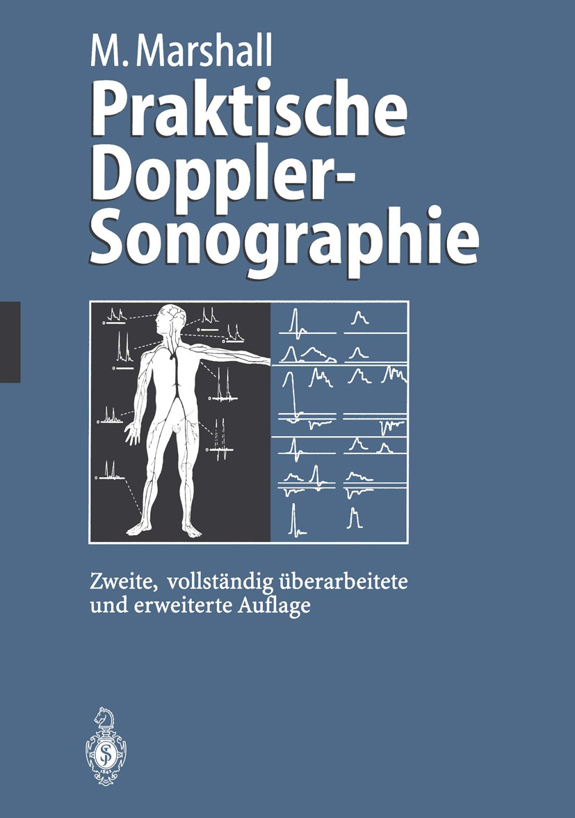 Titlebook: Praktische Doppler-Sonographie; Markward Marshall Book 1996Latest edition Springer-Verlag Berlin Heidelberg 1996 Angiologie.Arteriensystem Titlebook: Praktische Doppler-Sonographie; Markward Marshall Book 1996Latest edition Springer-Verlag Berlin Heidelberg 1996 Angiologie.Arteriensystem
