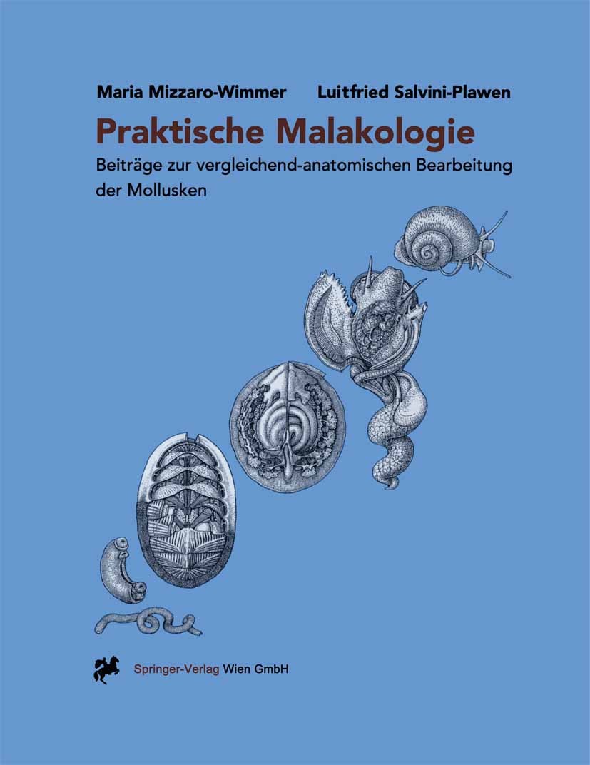 Titlebook: Praktische Malakologie; Beiträge zur verglei Maria Mizzaro-Wimmer,Luitfried Salvini-Plawen Book 2001 Springer-Verlag Wien 2001 Anagenese.An Titlebook: Praktische Malakologie; Beiträge zur verglei Maria Mizzaro-Wimmer,Luitfried Salvini-Plawen Book 2001 Springer-Verlag Wien 2001 Anagenese.An