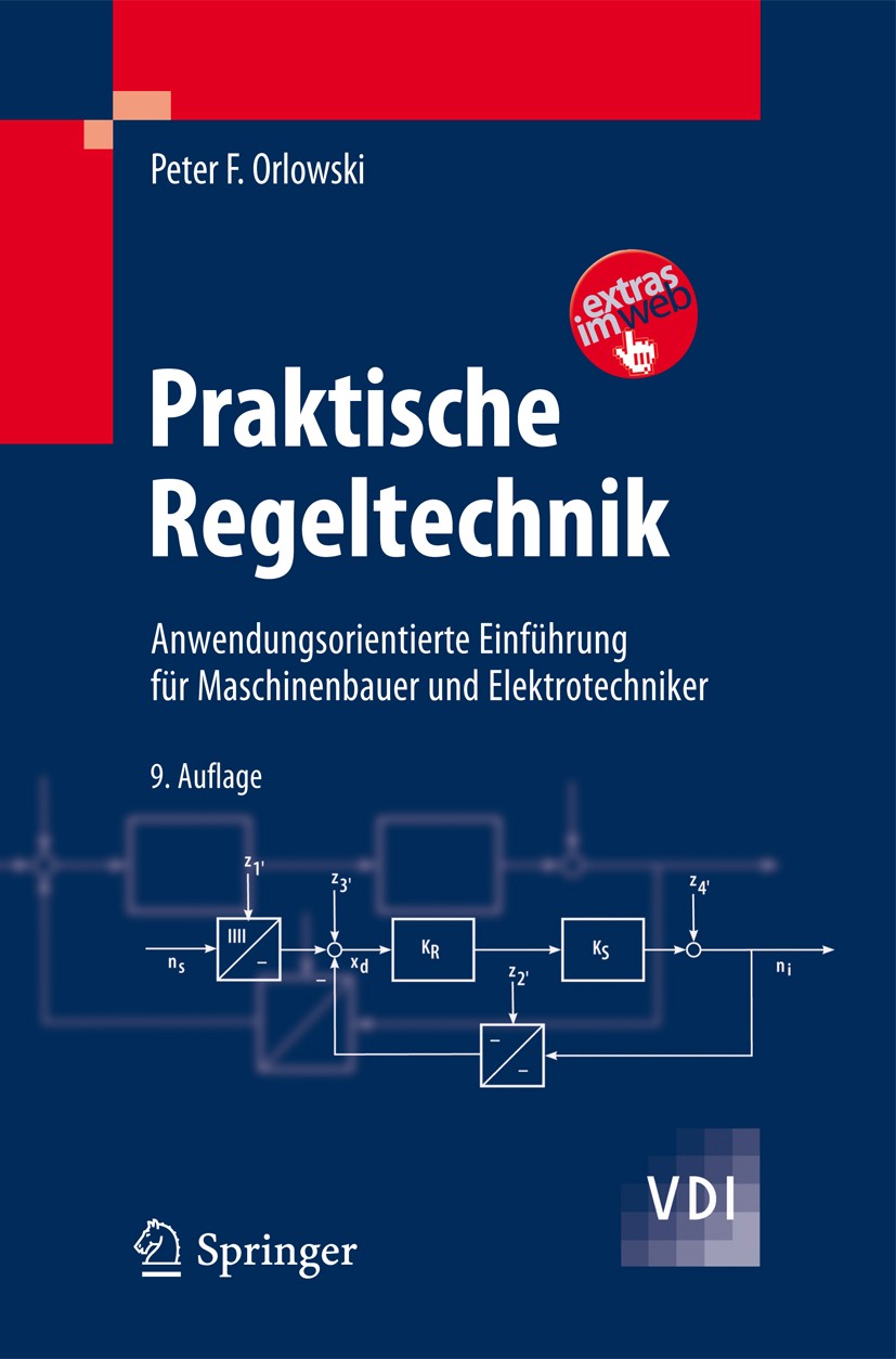Titlebook: Praktische Regeltechnik; Anwendungsorientiert Peter F. Orlowski Textbook 20119th edition Springer-Verlag Berlin Heidelberg 2011 Automatisie Titlebook: Praktische Regeltechnik; Anwendungsorientiert Peter F. Orlowski Textbook 20119th edition Springer-Verlag Berlin Heidelberg 2011 Automatisie