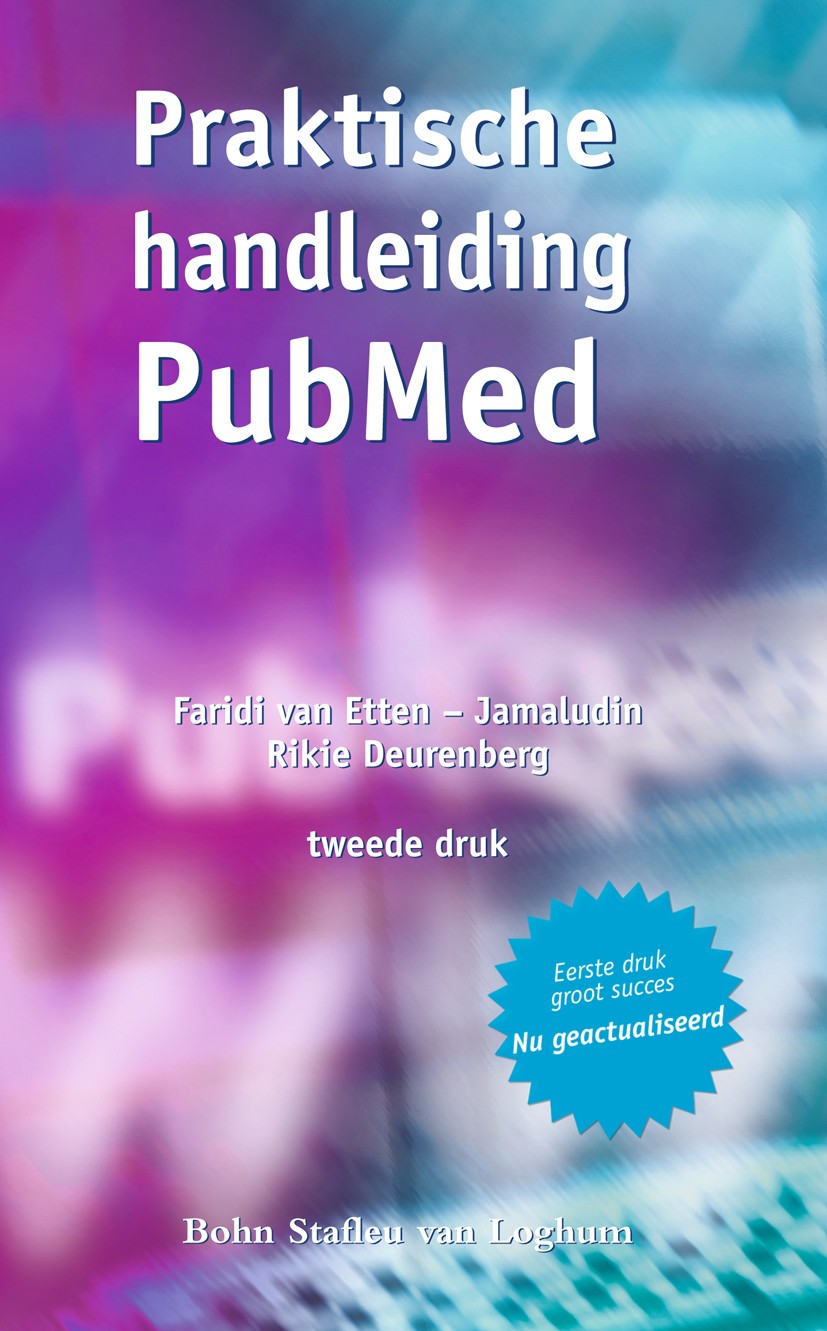 Titlebook: Praktische handleiding PubMed; Faridi Etten - jamaludin,Rikie Deurenberg Book 2008Latest edition Bohn Stafleu van Loghum 2008 Titlebook: Praktische handleiding PubMed; Faridi Etten - jamaludin,Rikie Deurenberg Book 2008Latest edition Bohn Stafleu van Loghum 2008