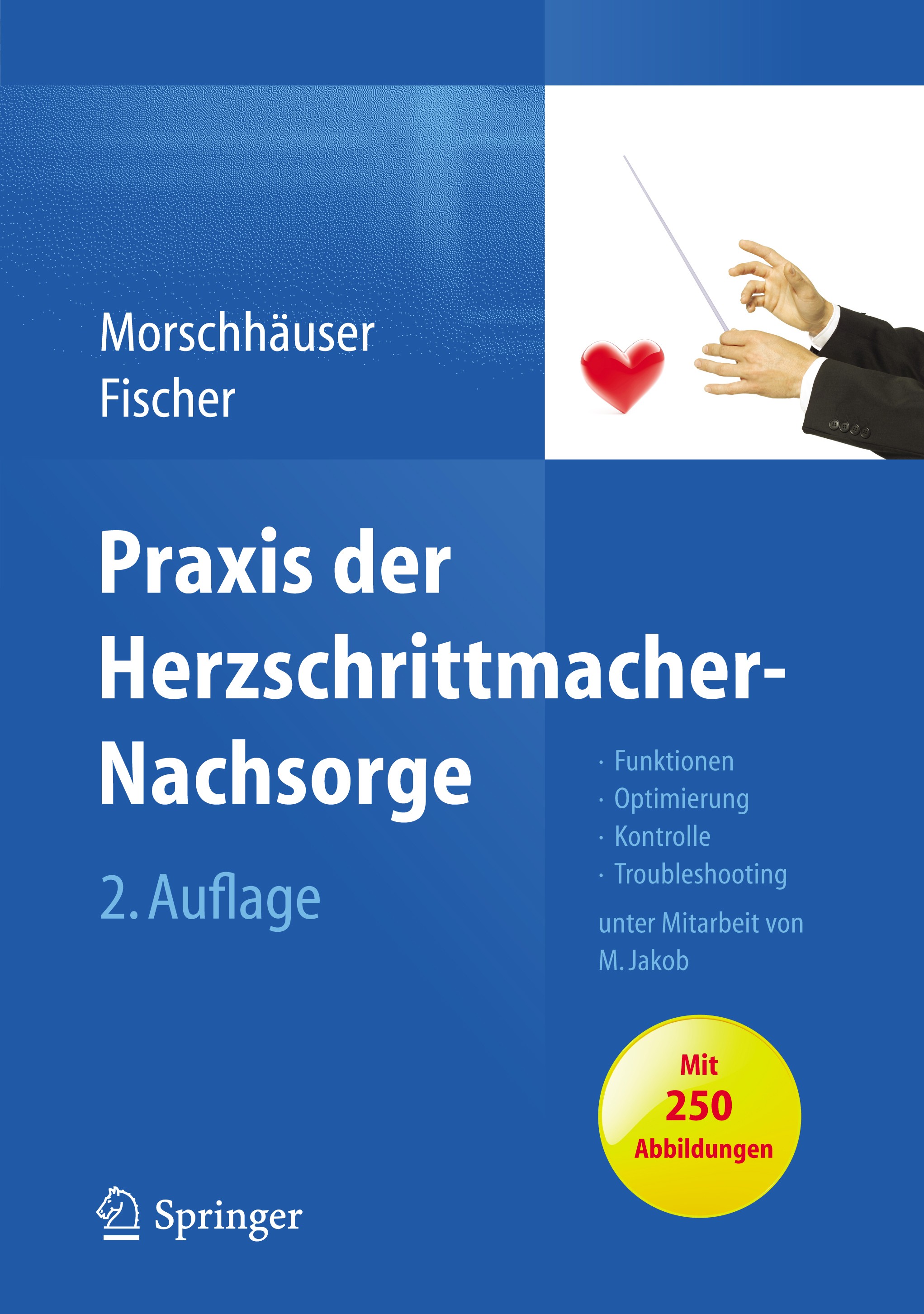 Titlebook: Praxis der Herzschrittmacher-Nachsorge; Grundlagen, Funktion Diana Morschhäuser,Wilhelm Fischer Book 20132nd edition Springer-Verlag Berlin Titlebook: Praxis der Herzschrittmacher-Nachsorge; Grundlagen, Funktion Diana Morschhäuser,Wilhelm Fischer Book 20132nd edition Springer-Verlag Berlin