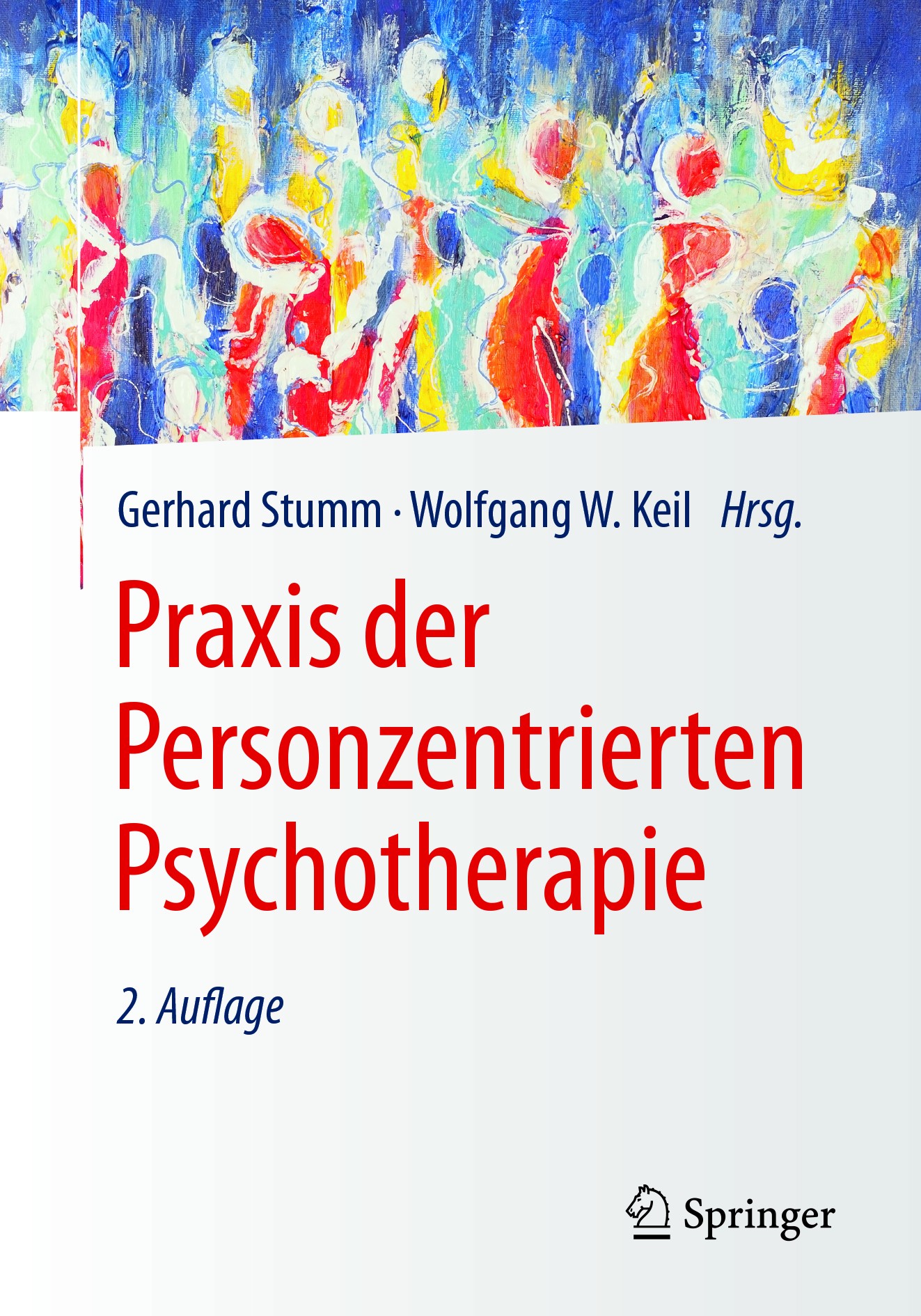 Titlebook: Praxis der Personzentrierten Psychotherapie; Gerhard Stumm,Wolfgang W. Keil Book 2018Latest edition Springer-Verlag GmbH Deutschland 2018 Titlebook: Praxis der Personzentrierten Psychotherapie; Gerhard Stumm,Wolfgang W. Keil Book 2018Latest edition Springer-Verlag GmbH Deutschland 2018
