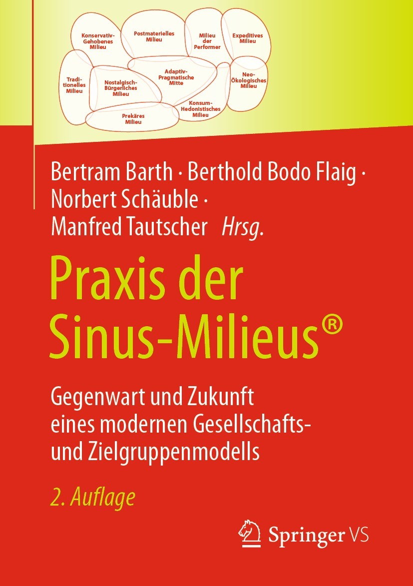 Titlebook: Praxis der Sinus-Milieus®; Gegenwart und Zukunf Bertram Barth,Berthold Bodo Flaig,Manfred Tautsche Book 2023Latest edition Der/die Herausge Titlebook: Praxis der Sinus-Milieus®; Gegenwart und Zukunf Bertram Barth,Berthold Bodo Flaig,Manfred Tautsche Book 2023Latest edition Der/die Herausge