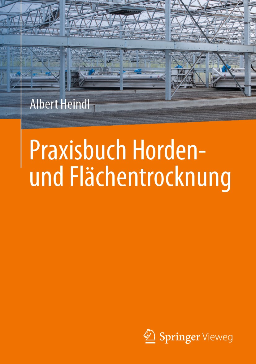 Titlebook: Praxisbuch Horden- und Flächentrocknung; Albert Heindl Book 2020 Springer-Verlag GmbH Deutschland, ein Teil von Springer Nature 2020 Indus Titlebook: Praxisbuch Horden- und Flächentrocknung; Albert Heindl Book 2020 Springer-Verlag GmbH Deutschland, ein Teil von Springer Nature 2020 Indus