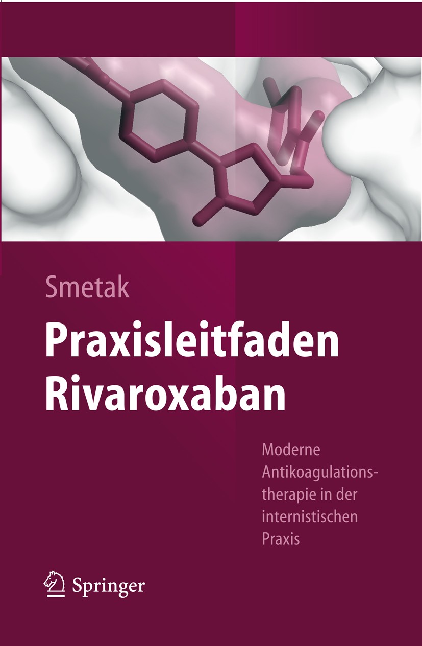 Titlebook: Praxisleitfaden Rivaroxaban; Moderne Antikoagulat Norbert Smetak Book 2015 Springer-Verlag Berlin Heidelberg 2015 Beinvenenthrombose.Korona Titlebook: Praxisleitfaden Rivaroxaban; Moderne Antikoagulat Norbert Smetak Book 2015 Springer-Verlag Berlin Heidelberg 2015 Beinvenenthrombose.Korona
