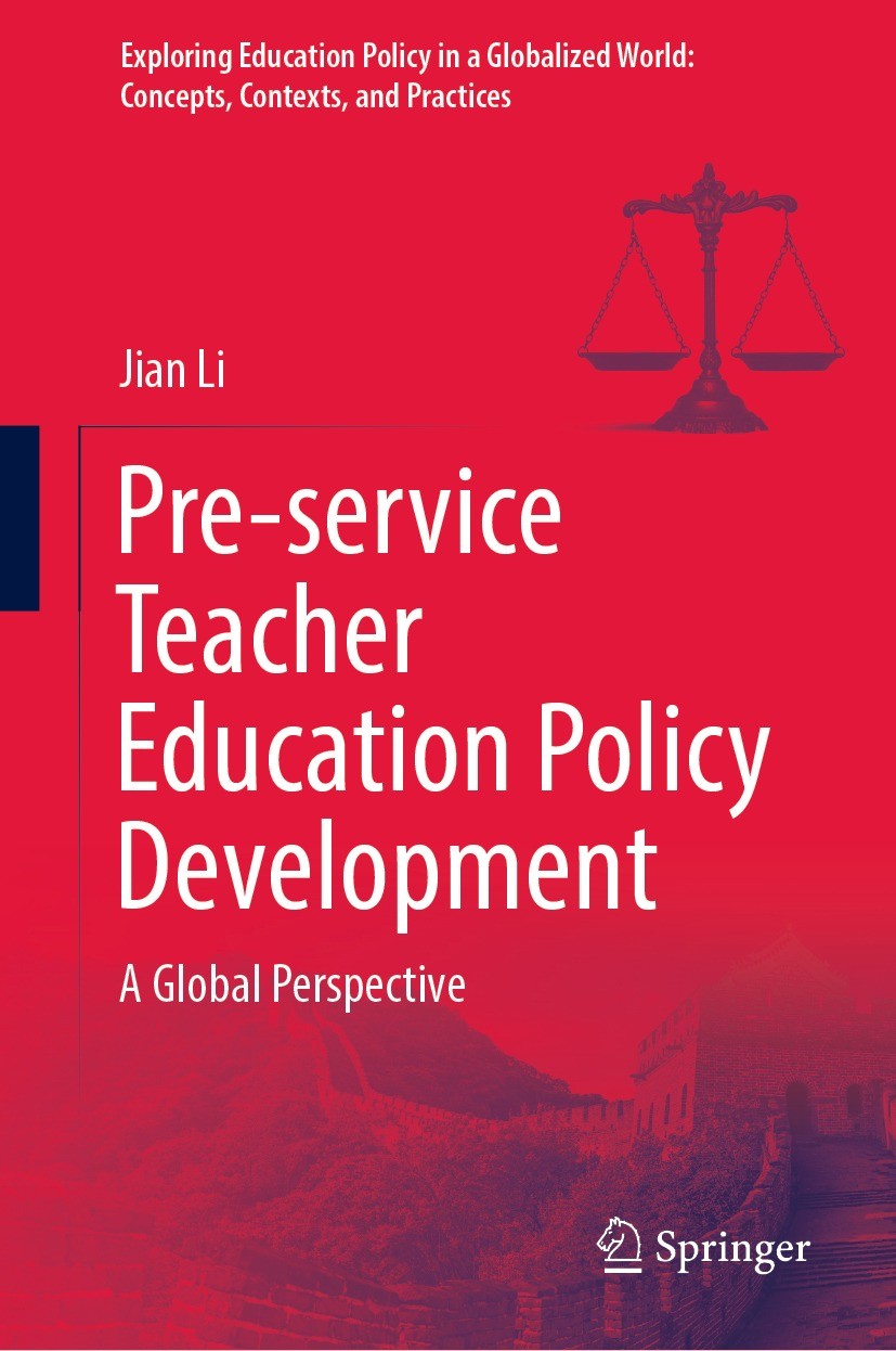 Titlebook: Pre-service Teacher Education Policy Development; A Global Perspective Jian Li Book 2023 The Editor(s) (if applicable) and The Author(s), u Titlebook: Pre-service Teacher Education Policy Development; A Global Perspective Jian Li Book 2023 The Editor(s) (if applicable) and The Author(s), u