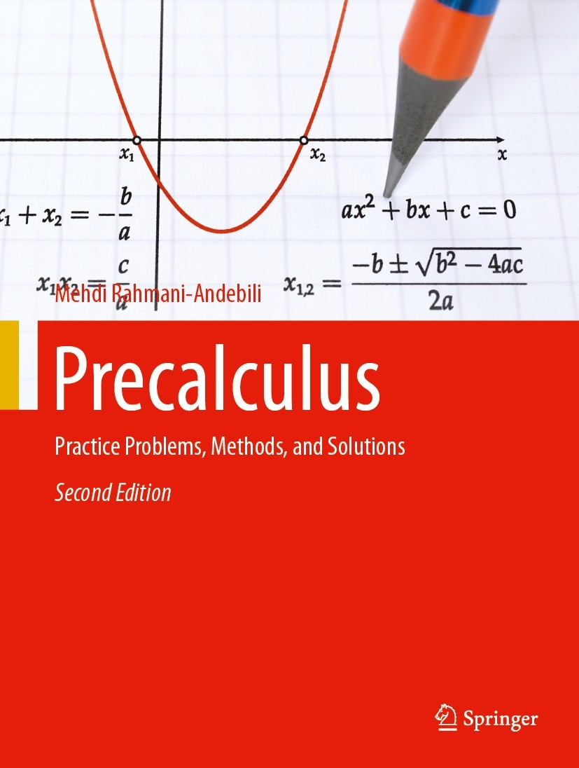 Titlebook: Precalculus; Practice Problems, M Mehdi Rahmani-Andebili Textbook 2023Latest edition The Editor(s) (if applicable) and The Author(s), under Titlebook: Precalculus; Practice Problems, M Mehdi Rahmani-Andebili Textbook 2023Latest edition The Editor(s) (if applicable) and The Author(s), under
