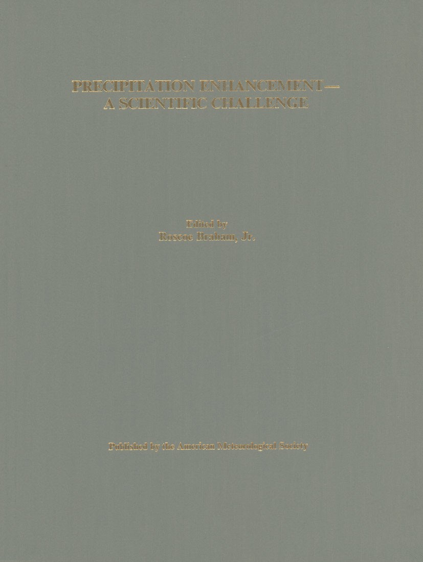 Titlebook: Precipitation Enhancement; A Scientific Challen Roscoe R. Braham,William A. Cooper,Paul L. Smith Book 1986 American Meteorological Society Titlebook: Precipitation Enhancement; A Scientific Challen Roscoe R. Braham,William A. Cooper,Paul L. Smith Book 1986 American Meteorological Society
