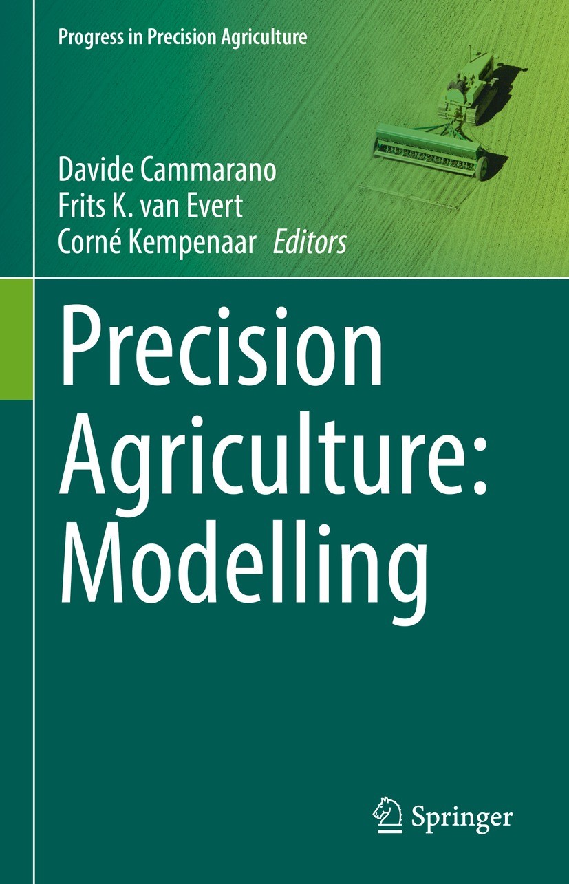 Titlebook: Precision Agriculture: Modelling; Davide Cammarano,Frits K. van Evert,Corné Kempenaa Book 2023 The Editor(s) (if applicable) and The Autho Titlebook: Precision Agriculture: Modelling; Davide Cammarano,Frits K. van Evert,Corné Kempenaa Book 2023 The Editor(s) (if applicable) and The Autho