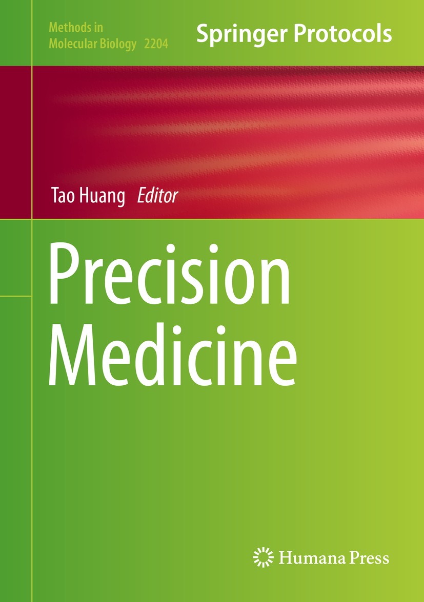 Titlebook: Precision Medicine; Tao Huang Book 2020 Springer Science+Business Media, LLC, part of Springer Nature 2020 Omics technologies.Next-generat Titlebook: Precision Medicine; Tao Huang Book 2020 Springer Science+Business Media, LLC, part of Springer Nature 2020 Omics technologies.Next-generat