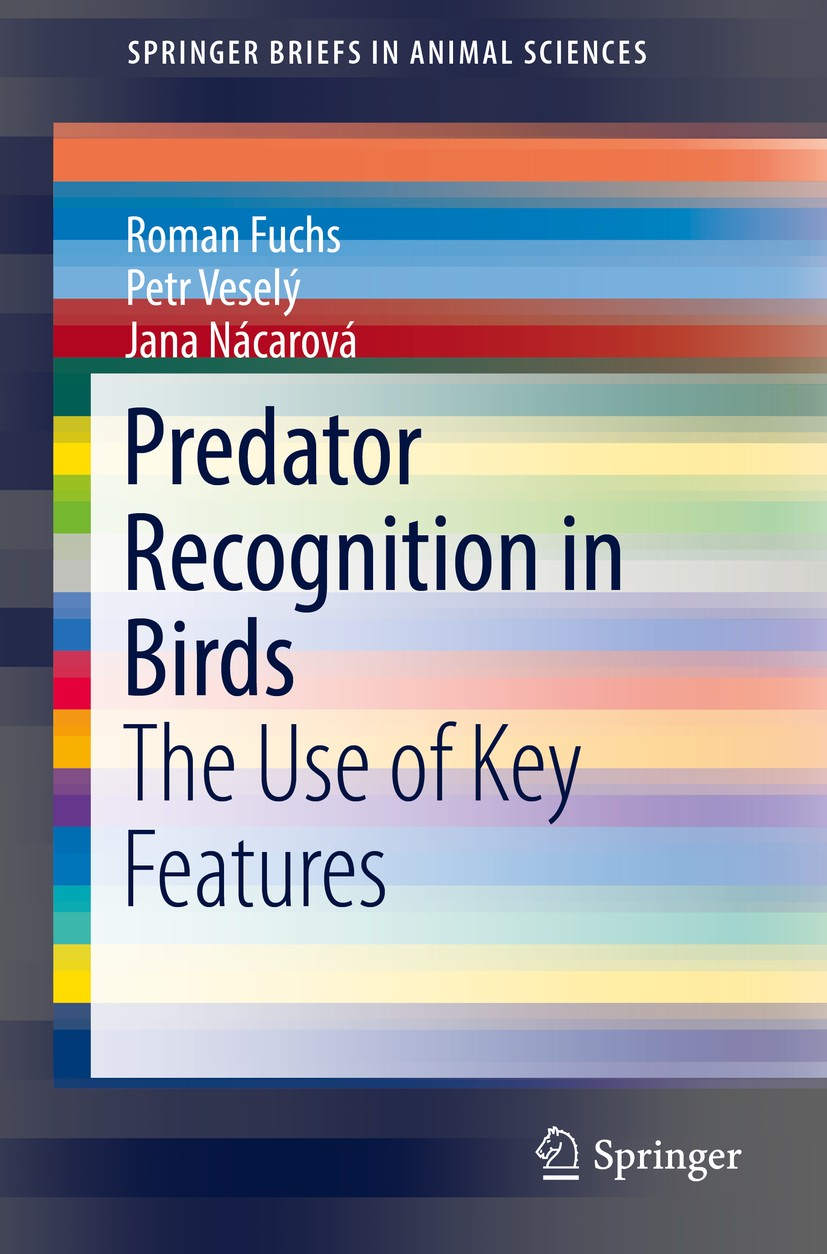 Titlebook: Predator Recognition in Birds; The Use of Key Featu Roman Fuchs,Petr Veselý,Jana Nácarová Book 2019 The Author(s) 2019 avian predator.behav Titlebook: Predator Recognition in Birds; The Use of Key Featu Roman Fuchs,Petr Veselý,Jana Nácarová Book 2019 The Author(s) 2019 avian predator.behav