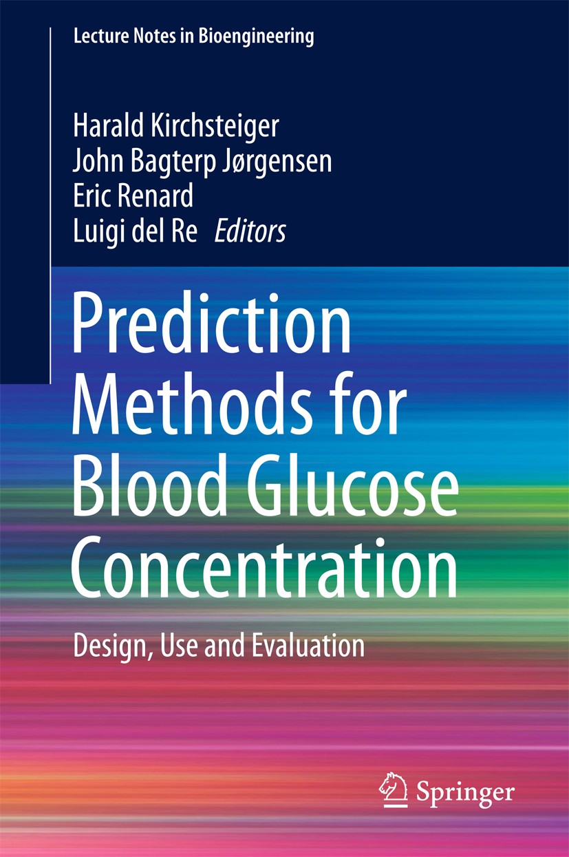 Titlebook: Prediction Methods for Blood Glucose Concentration; Design, Use and Eval Harald Kirchsteiger,John Bagterp Jørgensen,Luigi d Book 2016 Sprin Titlebook: Prediction Methods for Blood Glucose Concentration; Design, Use and Eval Harald Kirchsteiger,John Bagterp Jørgensen,Luigi d Book 2016 Sprin