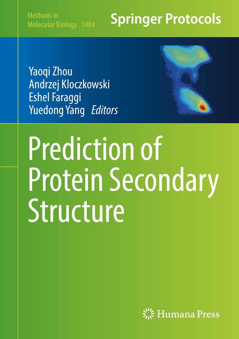 Titlebook: Prediction of Protein Secondary Structure; Yaoqi Zhou,Andrzej Kloczkowski,Yuedong Yang Book 2017 Springer Science+Business Media New York Titlebook: Prediction of Protein Secondary Structure; Yaoqi Zhou,Andrzej Kloczkowski,Yuedong Yang Book 2017 Springer Science+Business Media New York