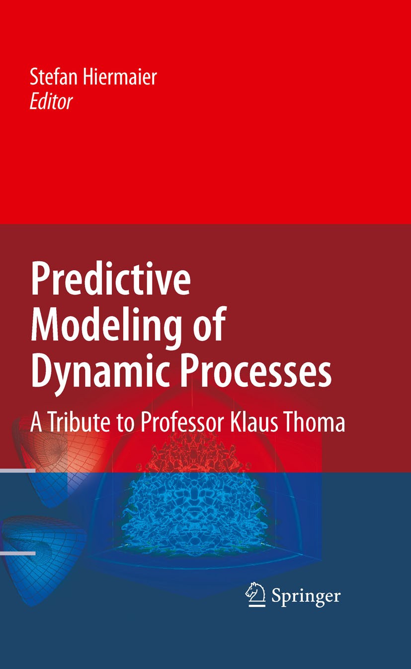 Titlebook: Predictive Modeling of Dynamic Processes; A Tribute to Profess Stefan Hiermaier Book 2009 Springer-Verlag US 2009 Explosion.Velocity Impact Titlebook: Predictive Modeling of Dynamic Processes; A Tribute to Profess Stefan Hiermaier Book 2009 Springer-Verlag US 2009 Explosion.Velocity Impact