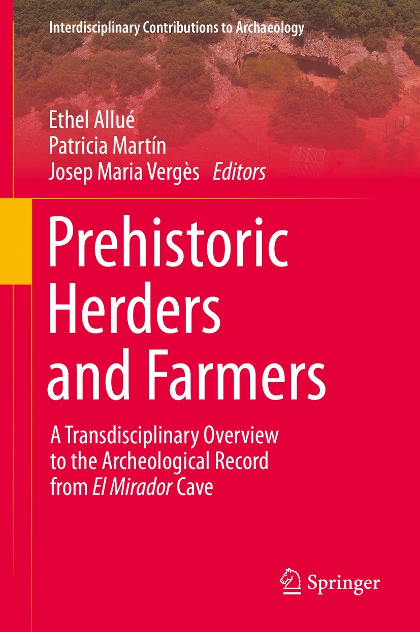 Titlebook: Prehistoric Herders and Farmers; A Transdisciplinary Ethel Allué,Patricia Martín,Josep Maria Vergès Book 2022 The Editor(s) (if applicable Titlebook: Prehistoric Herders and Farmers; A Transdisciplinary Ethel Allué,Patricia Martín,Josep Maria Vergès Book 2022 The Editor(s) (if applicable