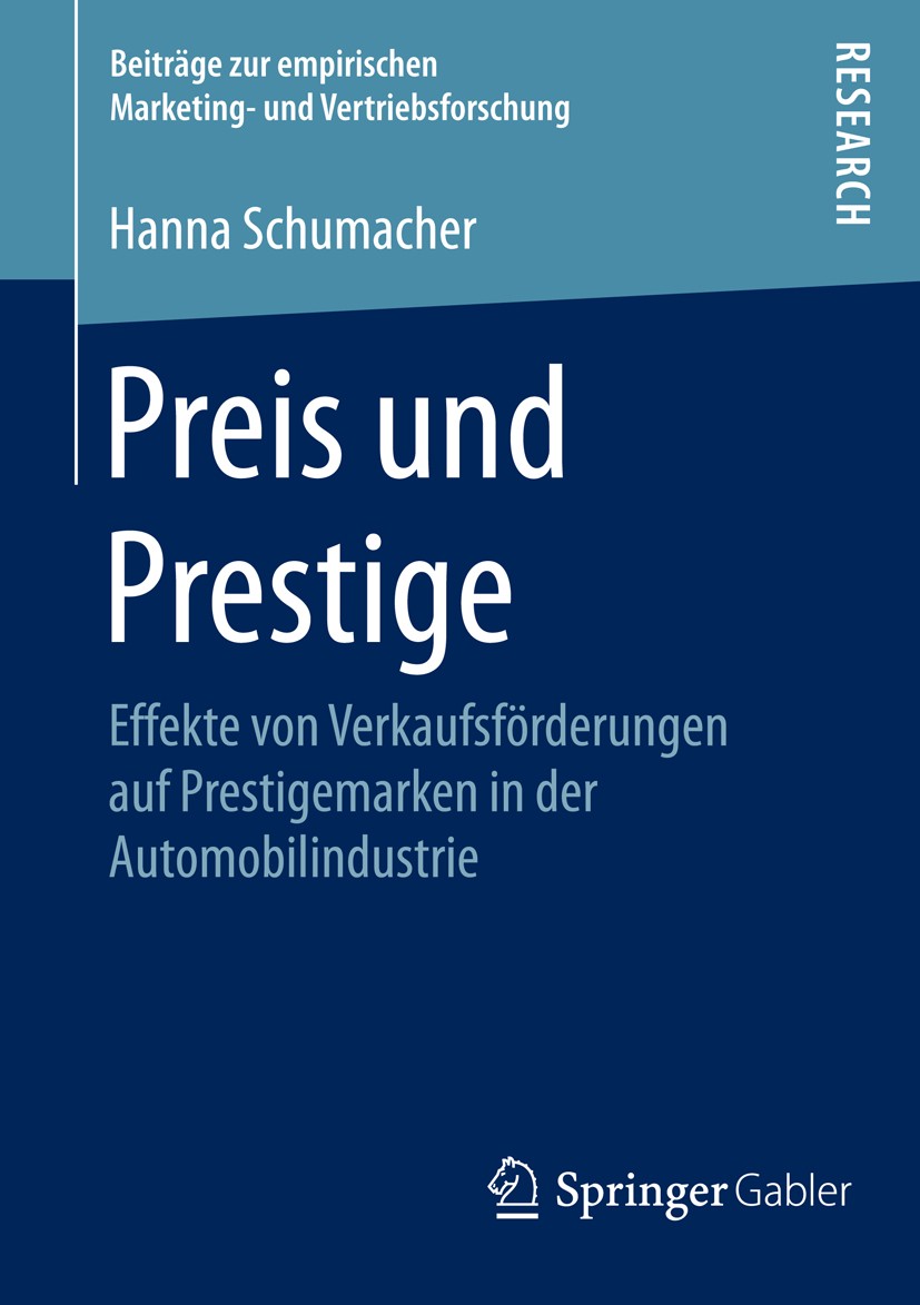 Titlebook: Preis und Prestige; Effekte von Verkaufs Hanna Schumacher Book 2015 Springer Fachmedien Wiesbaden 2015 Günstige Listenpreise.Kaufwahrschein Titlebook: Preis und Prestige; Effekte von Verkaufs Hanna Schumacher Book 2015 Springer Fachmedien Wiesbaden 2015 Günstige Listenpreise.Kaufwahrschein