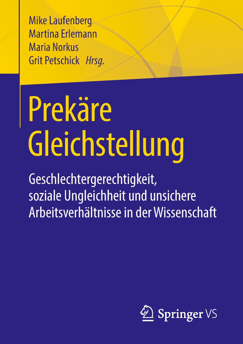 Titlebook: Prekäre Gleichstellung; Geschlechtergerechti Mike Laufenberg,Martina Erlemann,Grit Petschick Book 2018 Springer Fachmedien Wiesbaden GmbH, Titlebook: Prekäre Gleichstellung; Geschlechtergerechti Mike Laufenberg,Martina Erlemann,Grit Petschick Book 2018 Springer Fachmedien Wiesbaden GmbH,
