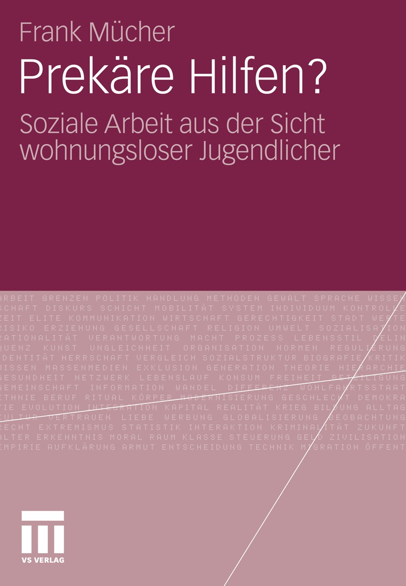 Titlebook: Prekäre Hilfen?; Soziale Arbeit aus d Frank Mücher Book 2010 VS Verlag für Sozialwissenschaften | Springer Fachmedien Wiesbaden GmbH, Wiesb Titlebook: Prekäre Hilfen?; Soziale Arbeit aus d Frank Mücher Book 2010 VS Verlag für Sozialwissenschaften | Springer Fachmedien Wiesbaden GmbH, Wiesb