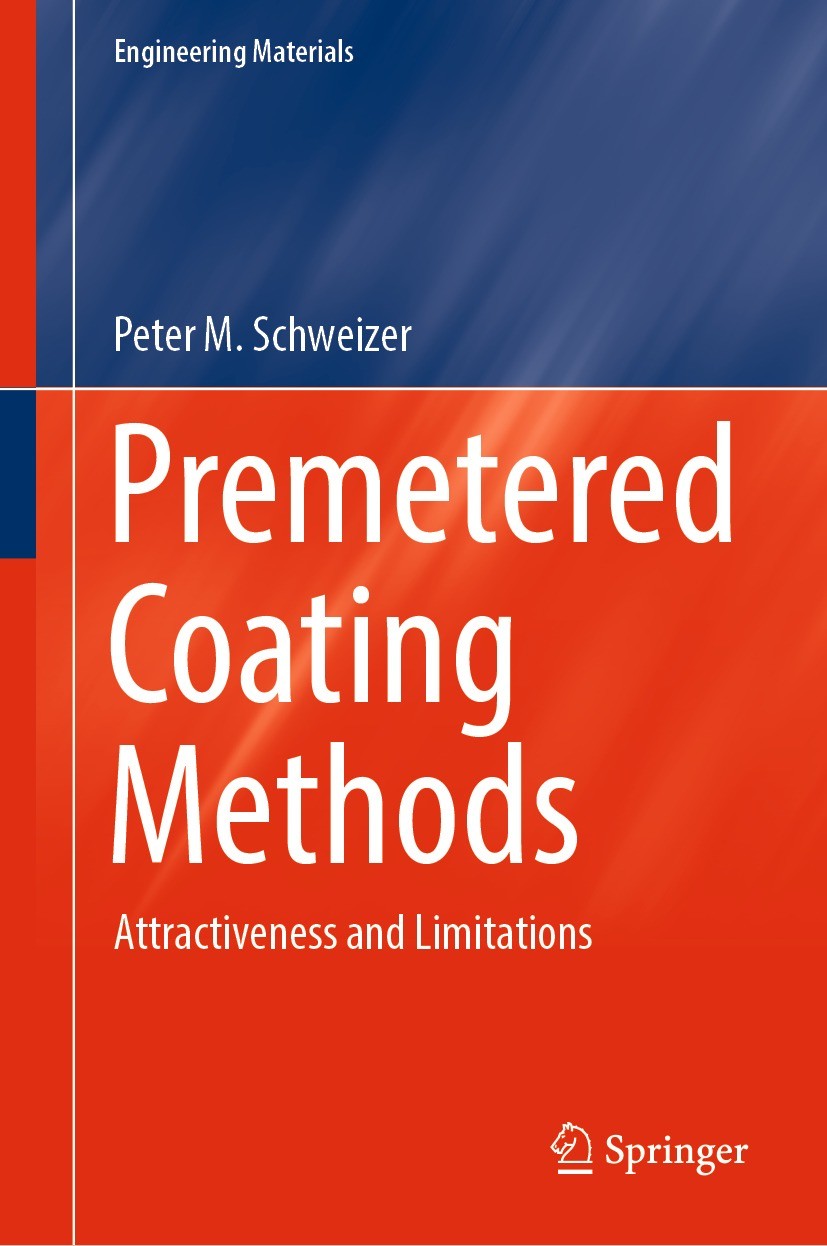Titlebook: Premetered Coating Methods; Attractiveness and L Peter M. Schweizer Book 2022 Springer Nature Switzerland AG 2022 Liquid Film Coating.preme Titlebook: Premetered Coating Methods; Attractiveness and L Peter M. Schweizer Book 2022 Springer Nature Switzerland AG 2022 Liquid Film Coating.preme