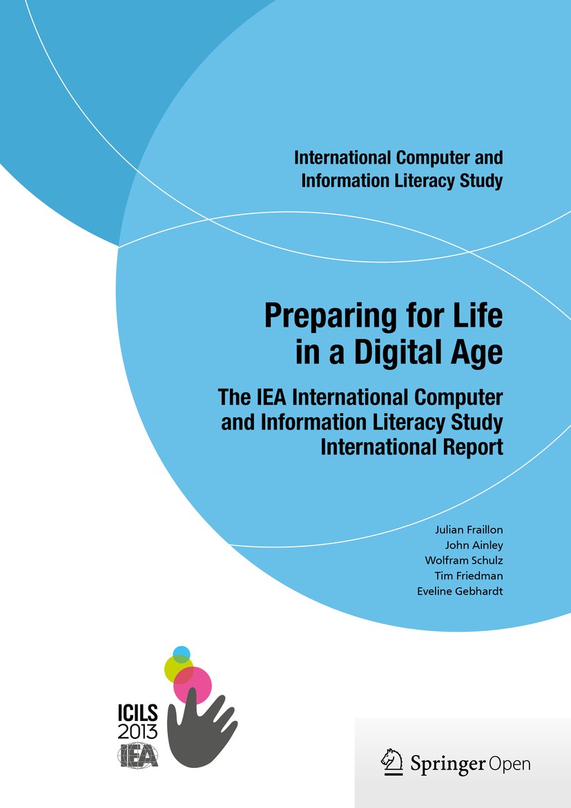 Titlebook: Preparing for Life in a Digital Age; The IEA Internationa Julian Fraillon,John Ainley,Eveline Gebhardt Book‘‘‘‘‘‘‘‘ 2014 The Editor(s) (if Titlebook: Preparing for Life in a Digital Age; The IEA Internationa Julian Fraillon,John Ainley,Eveline Gebhardt Book‘‘‘‘‘‘‘‘ 2014 The Editor(s) (if