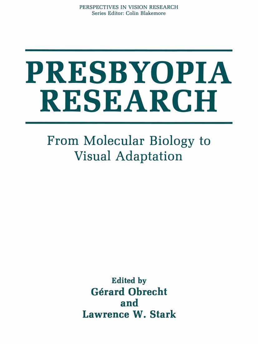 Titlebook: Presbyopia Research; From Molecular Biolo Gérard Obrecht,Lawrence W. Stark Book 1991 Springer Science+Business Media New York 1991 anatomy. Titlebook: Presbyopia Research; From Molecular Biolo Gérard Obrecht,Lawrence W. Stark Book 1991 Springer Science+Business Media New York 1991 anatomy.