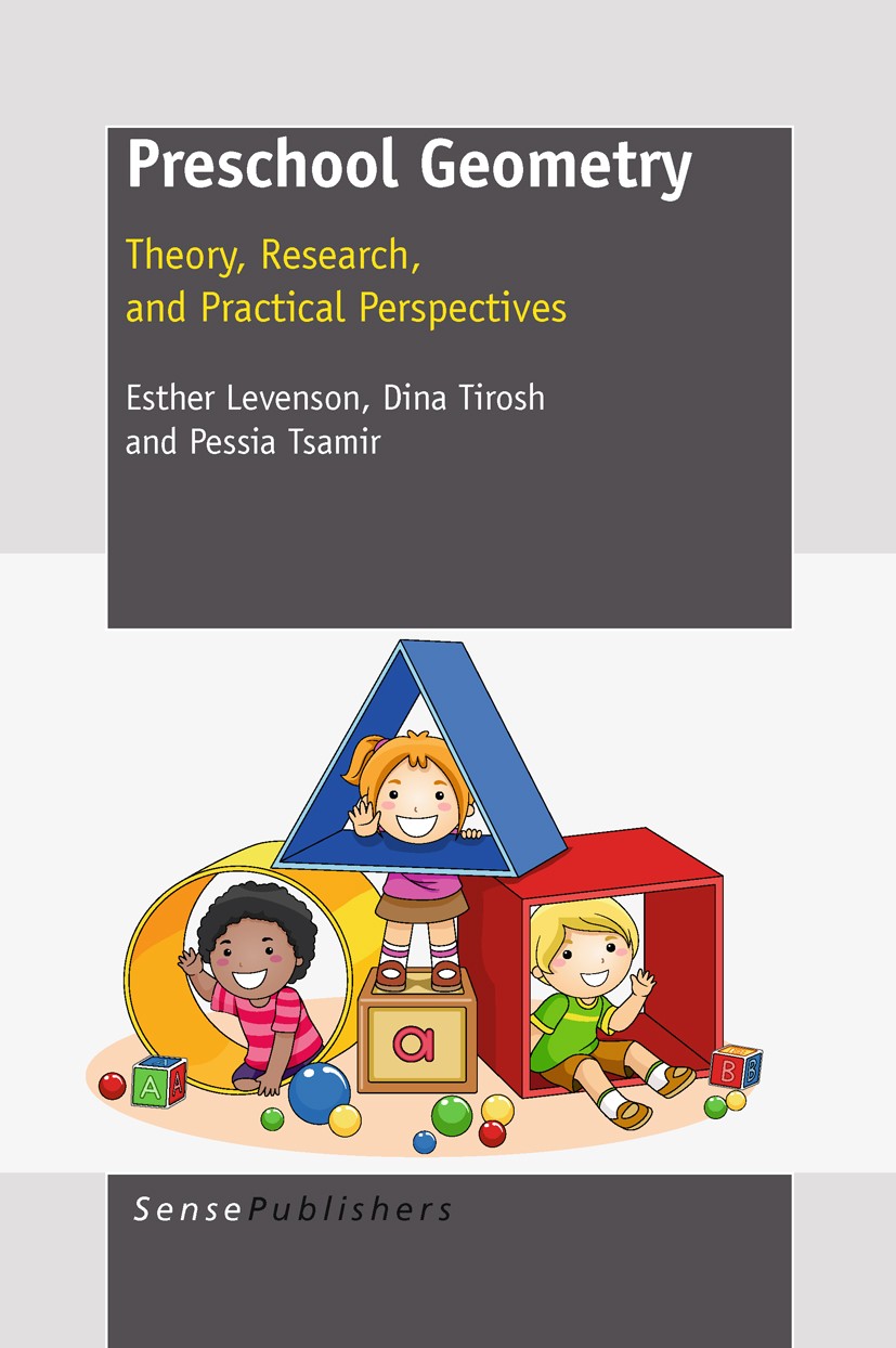 Titlebook: Preschool Geometry; Esther Levenson,Dina Tirosh,Pessia Tsamir Book 2011 SensePublishers 2011 Titlebook: Preschool Geometry; Esther Levenson,Dina Tirosh,Pessia Tsamir Book 2011 SensePublishers 2011