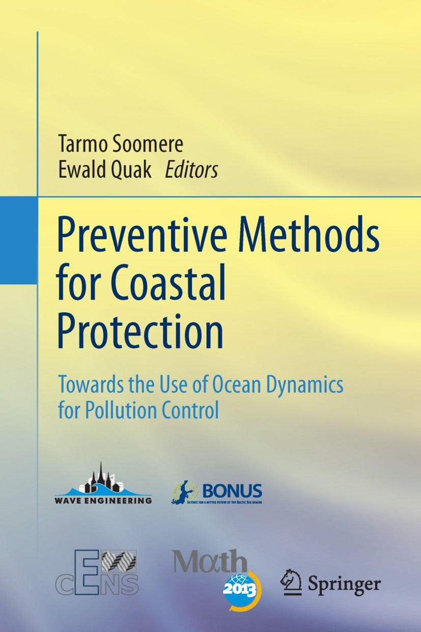 Titlebook: Preventive Methods for Coastal Protection; Towards the Use of O Tarmo Soomere,Ewald Quak Book 2013 Springer International Publishing Switze Titlebook: Preventive Methods for Coastal Protection; Towards the Use of O Tarmo Soomere,Ewald Quak Book 2013 Springer International Publishing Switze