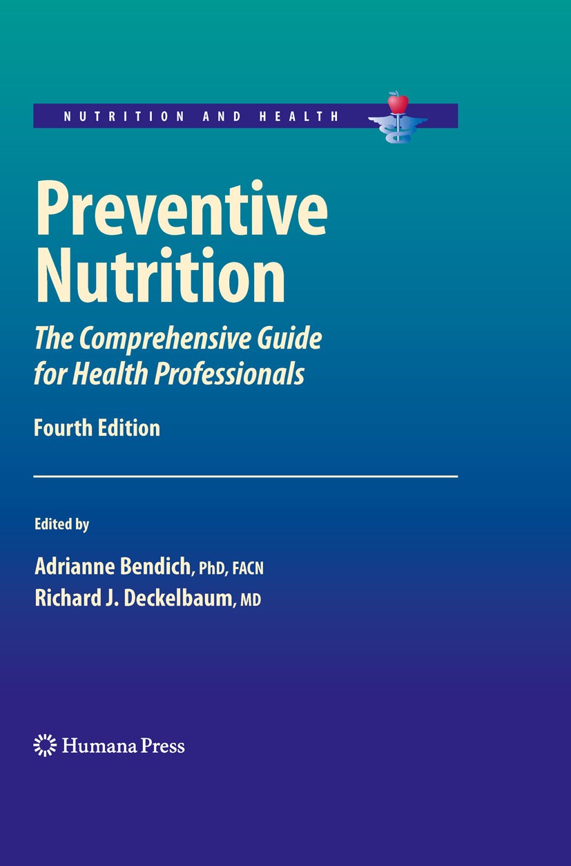 Titlebook: Preventive Nutrition; The Comprehensive Gu Adrianne Bendich,Richard J. Deckelbaum Book 20104th edition Humana Press 2010 Diabetes.Eco-nutri Titlebook: Preventive Nutrition; The Comprehensive Gu Adrianne Bendich,Richard J. Deckelbaum Book 20104th edition Humana Press 2010 Diabetes.Eco-nutri