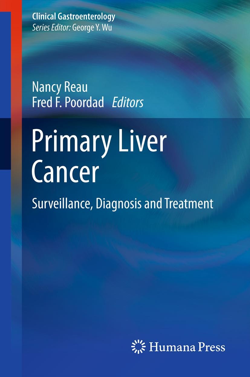 Titlebook: Primary Liver Cancer; Surveillance, Diagno Nancy Reau,Fred Poordad Book 2012 Springer Science+Business Media New York 2012 Hepatocellular C Titlebook: Primary Liver Cancer; Surveillance, Diagno Nancy Reau,Fred Poordad Book 2012 Springer Science+Business Media New York 2012 Hepatocellular C