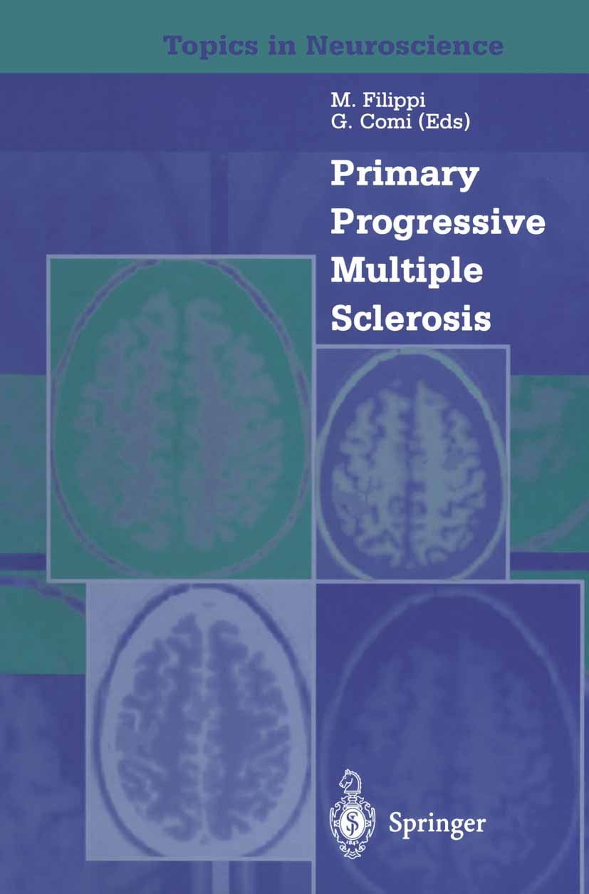 Titlebook: Primary Progressive Multiple Sclerosis; Massimo Filippi,Giancarlo Comi Book 2002 Springer-Verlag Italia, Milano 2002 MR imaging.Primary pr Titlebook: Primary Progressive Multiple Sclerosis; Massimo Filippi,Giancarlo Comi Book 2002 Springer-Verlag Italia, Milano 2002 MR imaging.Primary pr