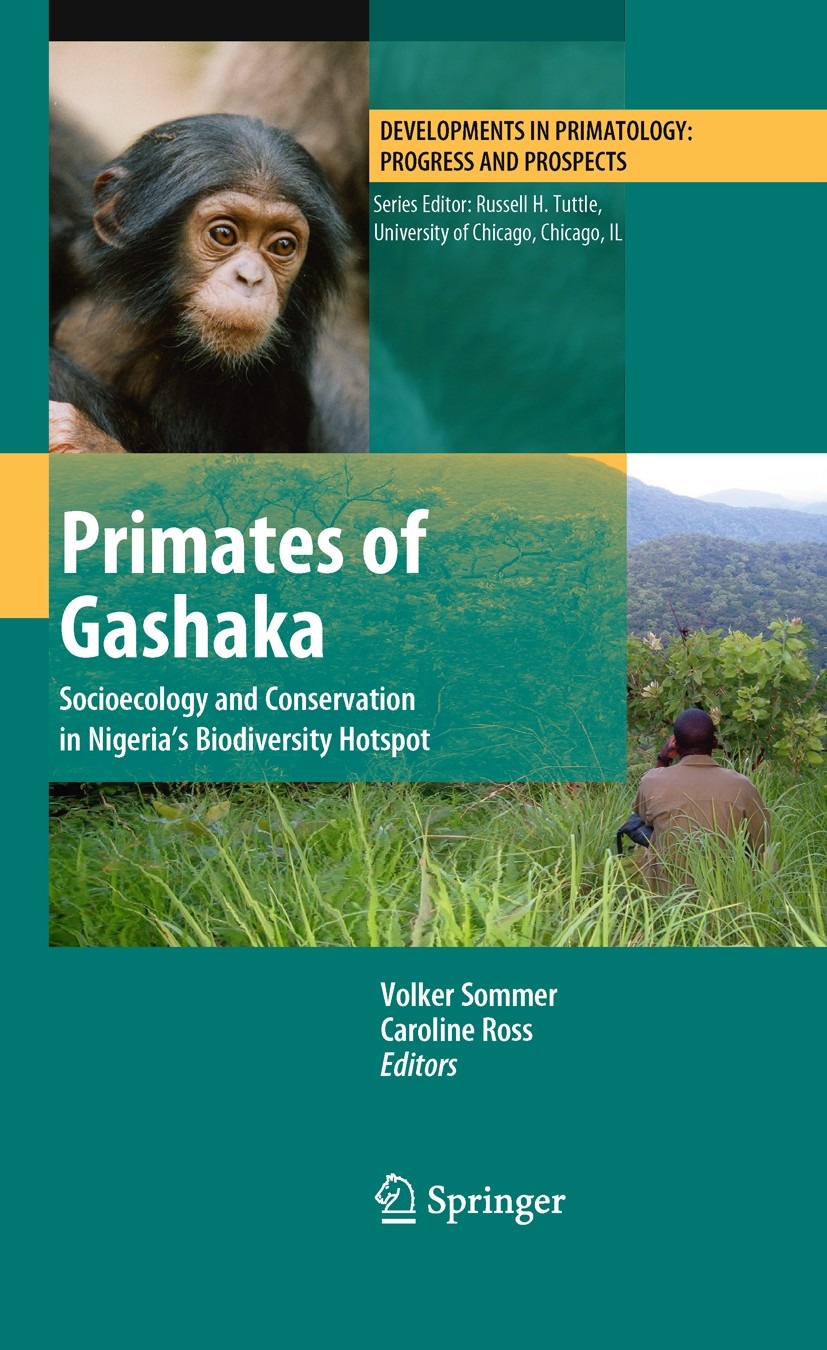 Titlebook: Primates of Gashaka; Socioecology and Con Volker Sommer,Caroline Ross Book 2011 Springer Science+Business Media, LLC 2011 Titlebook: Primates of Gashaka; Socioecology and Con Volker Sommer,Caroline Ross Book 2011 Springer Science+Business Media, LLC 2011