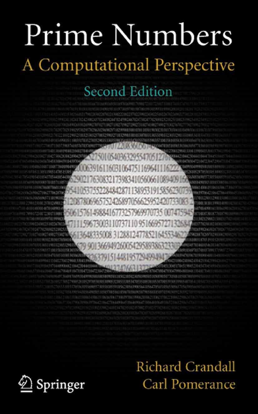 Titlebook: Prime Numbers; A Computational Pers Richard Crandall,Carl Pomerance Book 2005Latest edition Springer-Verlag New York 2005 cryptography.elli Titlebook: Prime Numbers; A Computational Pers Richard Crandall,Carl Pomerance Book 2005Latest edition Springer-Verlag New York 2005 cryptography.elli