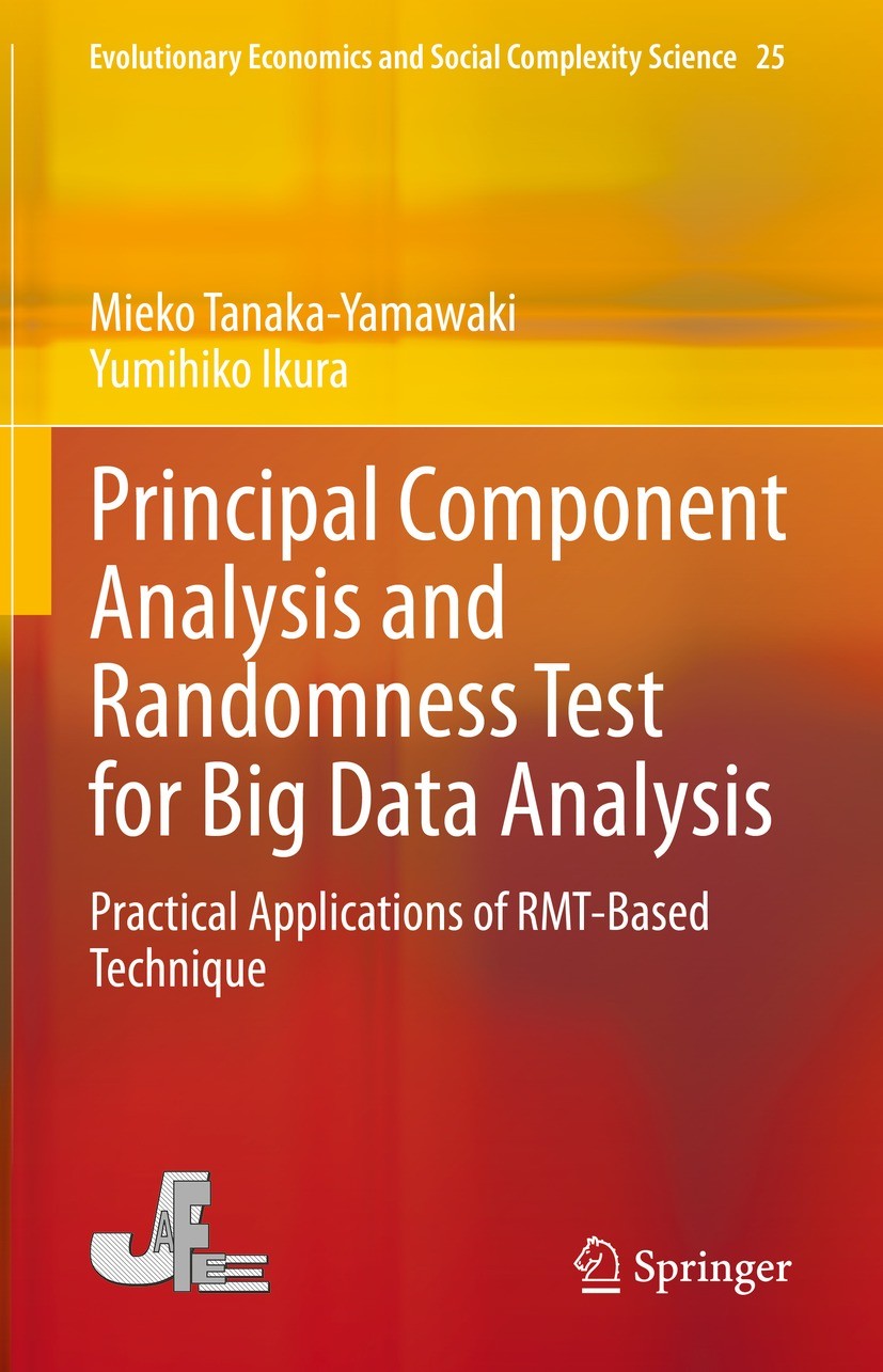 Titlebook: Principal Component Analysis and Randomness Test for Big Data Analysis; Practical Applicatio Mieko Tanaka-Yamawaki,Yumihiko Ikura Book 2023 Titlebook: Principal Component Analysis and Randomness Test for Big Data Analysis; Practical Applicatio Mieko Tanaka-Yamawaki,Yumihiko Ikura Book 2023