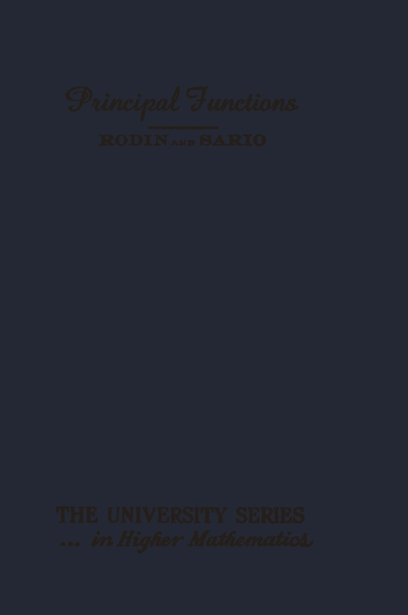 Titlebook: Principal Functions; Burton Rodin,Leo Sario Book 1968 Springer Science+Business Media New York 1968 Eigenvalue.Hilbert space.Riemann surfa Titlebook: Principal Functions; Burton Rodin,Leo Sario Book 1968 Springer Science+Business Media New York 1968 Eigenvalue.Hilbert space.Riemann surfa