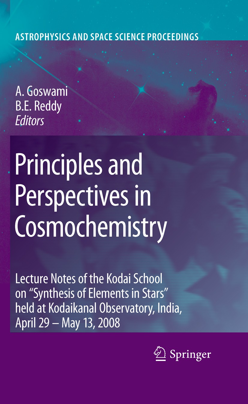 Titlebook: Principles and Perspectives in Cosmochemistry; Lecture Notes of the Aruna Goswami,B. Eswar Reddy Conference proceedings 2010 Springer-Verla Titlebook: Principles and Perspectives in Cosmochemistry; Lecture Notes of the Aruna Goswami,B. Eswar Reddy Conference proceedings 2010 Springer-Verla