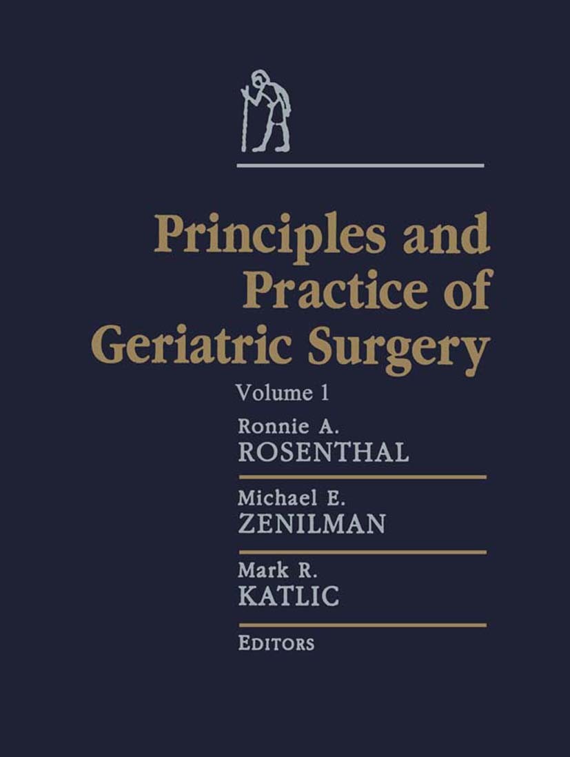 Titlebook: Principles and Practice of Geriatric Surgery; Ronnie A. Rosenthal (Associate Professor, Chief, S Book 20011st edition Springer-Verlag New Titlebook: Principles and Practice of Geriatric Surgery; Ronnie A. Rosenthal (Associate Professor, Chief, S Book 20011st edition Springer-Verlag New