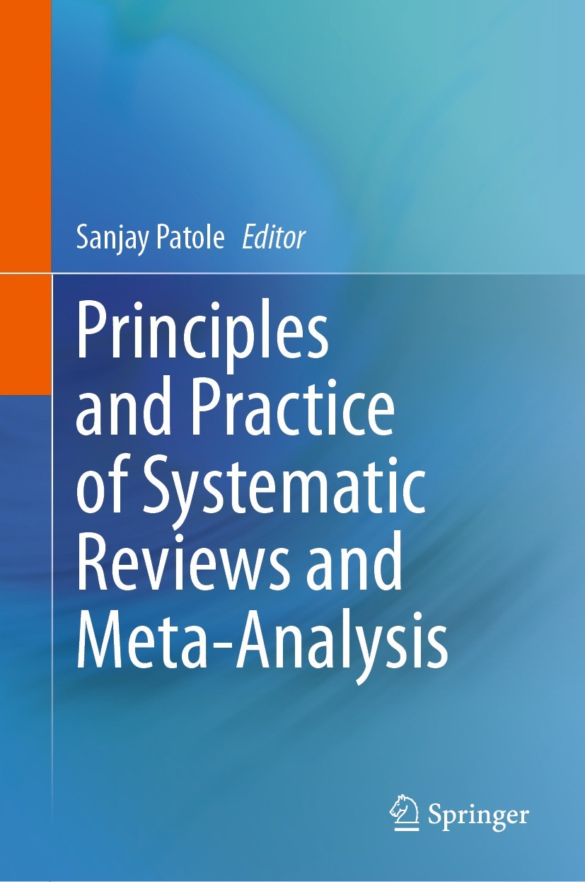 Titlebook: Principles and Practice of Systematic Reviews and Meta-Analysis; Sanjay Patole Book 2021 Springer Nature Switzerland AG 2021 Systematic Re Titlebook: Principles and Practice of Systematic Reviews and Meta-Analysis; Sanjay Patole Book 2021 Springer Nature Switzerland AG 2021 Systematic Re