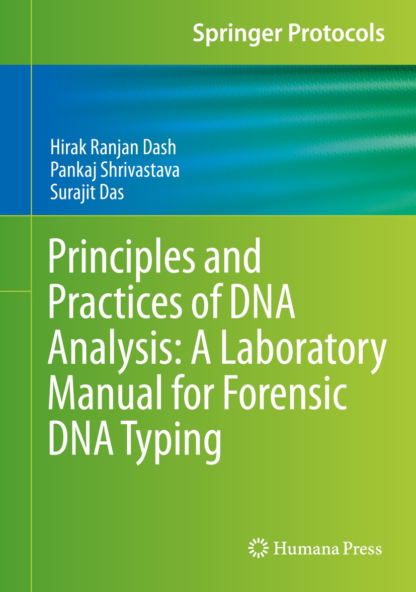 Titlebook: Principles and Practices of DNA Analysis: A Laboratory Manual for Forensic DNA Typing; Hirak Ranjan Dash,Pankaj Shrivastava,Surajit Das Bo Titlebook: Principles and Practices of DNA Analysis: A Laboratory Manual for Forensic DNA Typing; Hirak Ranjan Dash,Pankaj Shrivastava,Surajit Das Bo